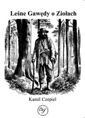 Leśne gawędy o ziołach - Kamil Czepiel