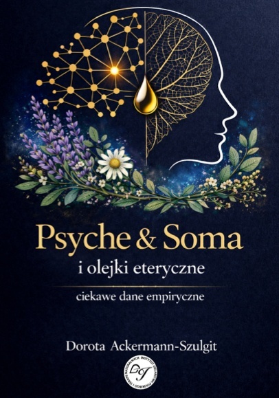 Psyche&Soma i olejki eteryczne - Dorota Ackermann-Szulgit